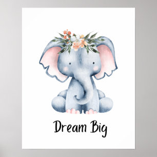 Nursery Positive Affirmation Dream Big Elephant  Poster