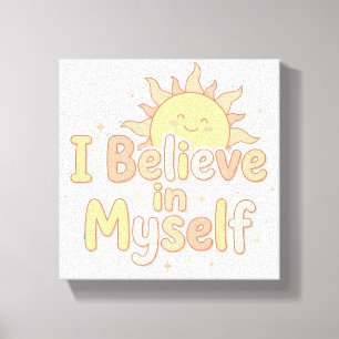 Nursery Self Belief Quote for Kids Room Canvas Print