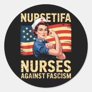 Nurses Against Fascism Strong Nurse Support Classic Round Sticker