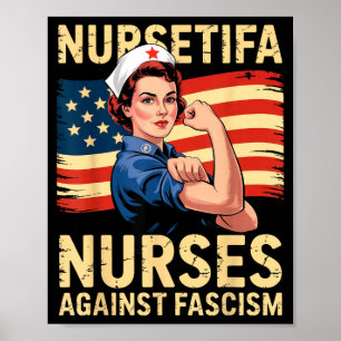 Nurses Against Fascism Strong Nurse Support Poster