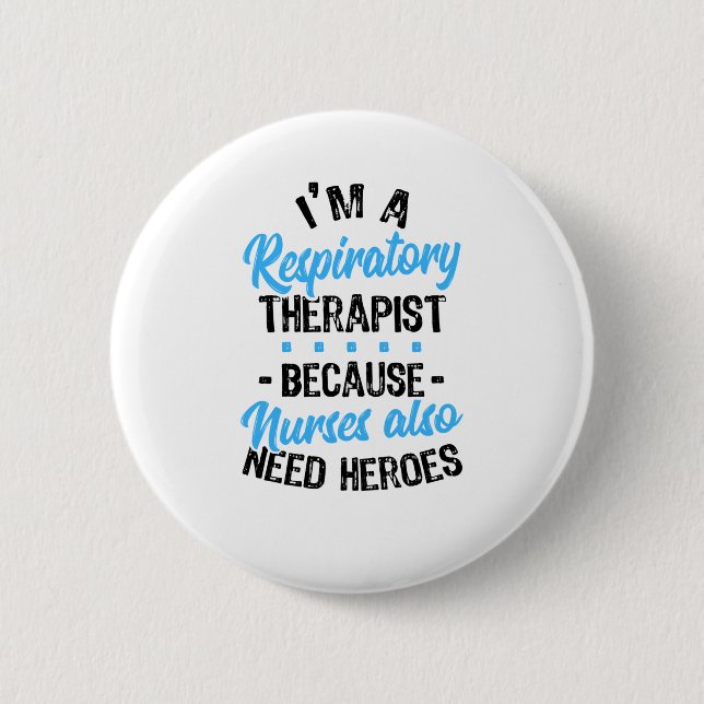 Nurses Also Need Heroes 2 Inch Round Button (Front)