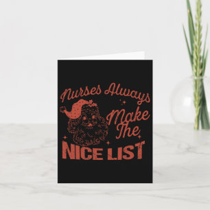 Nurses Always Make The Nice List Christmas Nurse S Card