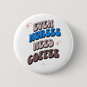 Nurses and Coffee 2 Inch Round Button