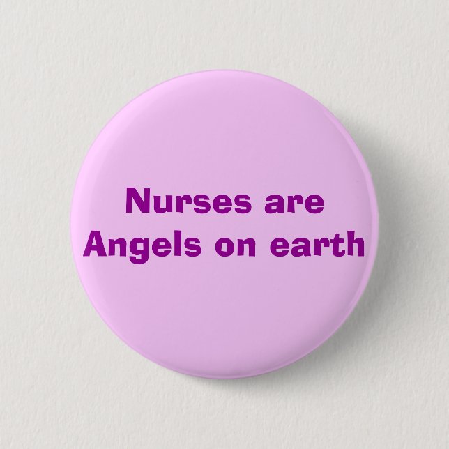 Nurses are Angels on earth 2 Inch Round Button (Front)
