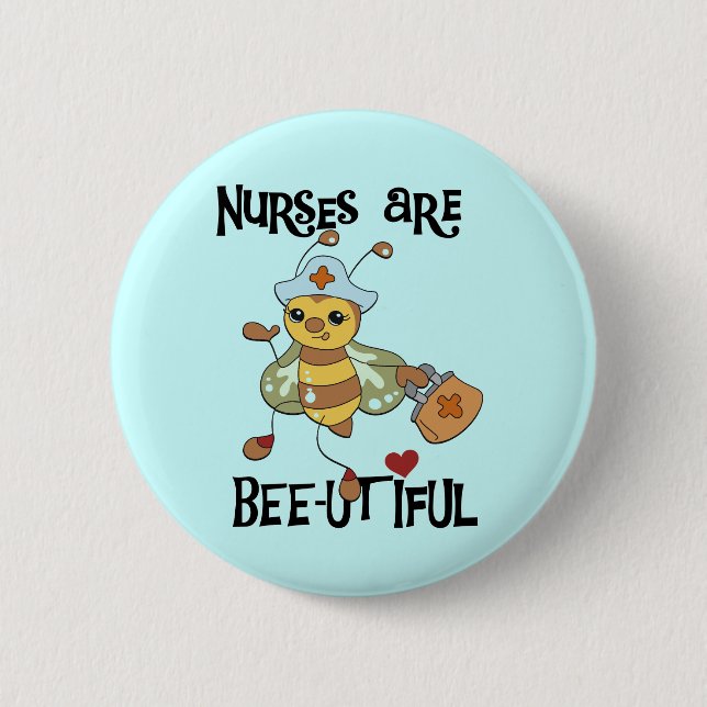 Nurses Are Bee-utiful T-shirts and Gifts 2 Inch Round Button (Front)