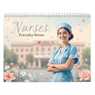 Nurses are everyday heroes calendar