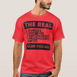 Nurses Are Heroes Doctors Are Heroes Workers 4 T-Shirt