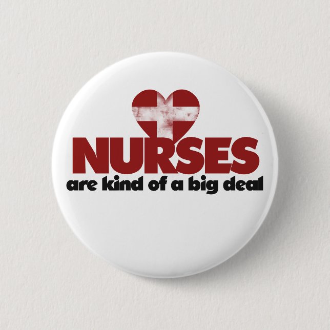 Nurses are kind of a big deal 2 inch round button (Front)