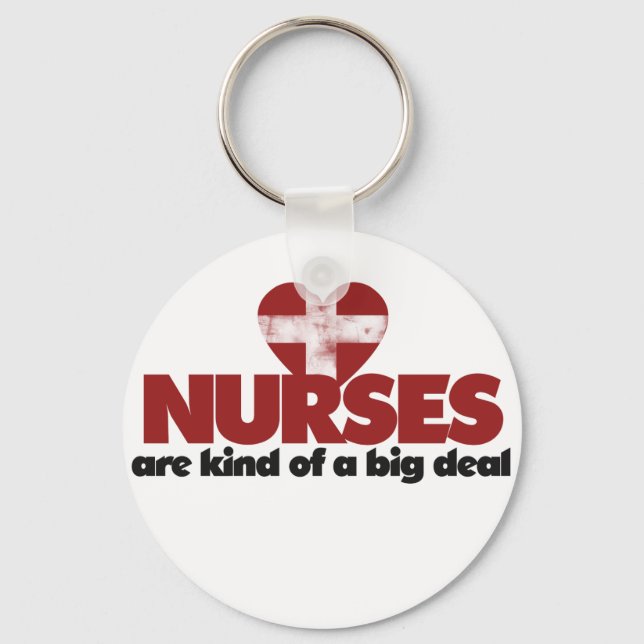 Nurses are kind of a big deal keychain (Front)