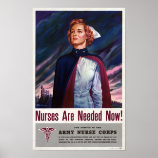 Nurses are needed now - Vintage WWII Poster