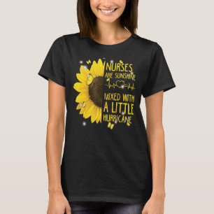 Nurses Are Sunshine Mixed With A Little Hurricane  T-Shirt