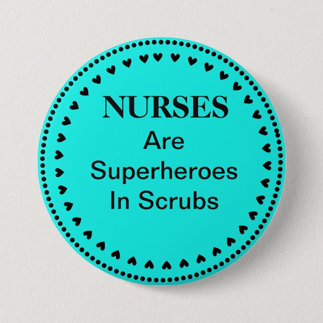 Nurses Are Superheroes 3 Inch Round Button (Front)
