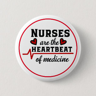 Nurses Are the Heartbeat of Medicine 2 Inch Round Button