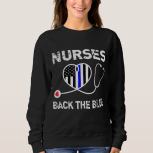Nurses Back The Blue Thin Blue Line Flag Stethosco Sweatshirt