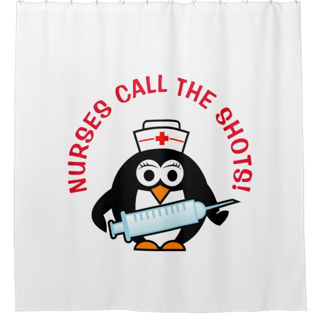 Nurses call the shots Funny penguin shower curtain (Front)