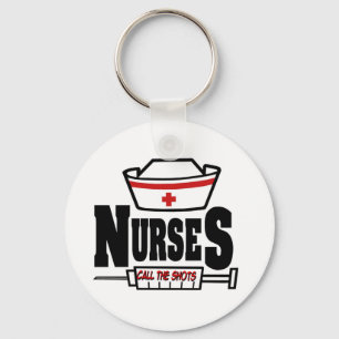 Nurses Call The Shots Keychain
