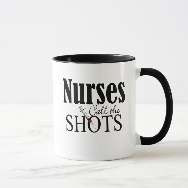 Nurses Call the Shots Mug (Right)