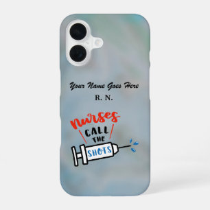 Nurses Call the Shots name and degree iPhone 16 Case