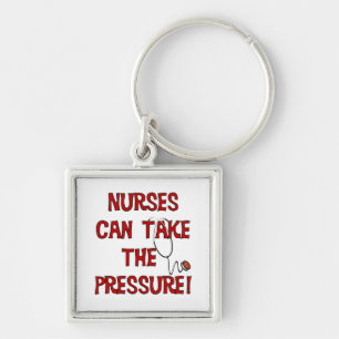 Nurses Can Take the Pressure Keychain