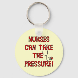 Nurses Can Take the Pressure Keychain