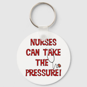 Nurses Can Take the Pressure Keychain