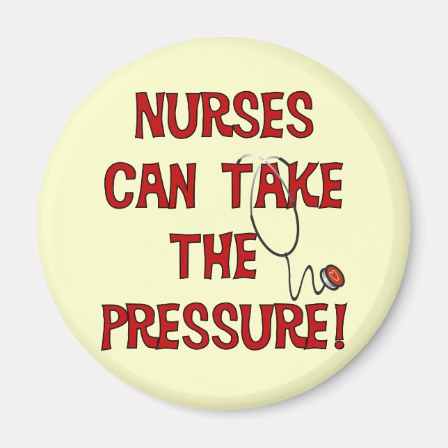 Nurses Can Take the Pressure Magnet (Front)