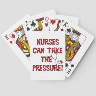 Nurses Can Take the Pressure Playing Cards