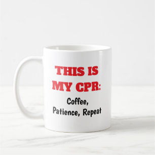 Nurses CPR Coffee Patience Repeat Coffee Mug