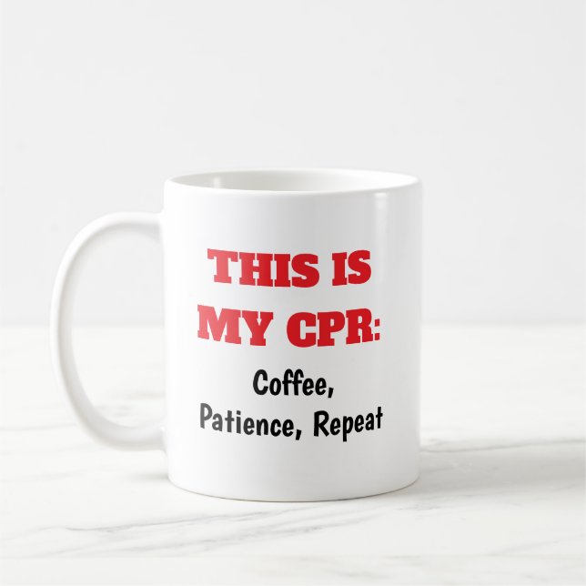 Nurses CPR Coffee Patience Repeat Coffee Mug (Left)