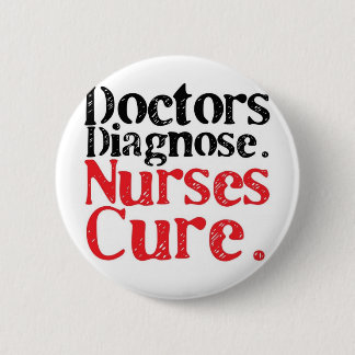 Nurses Cure 2 Inch Round Button