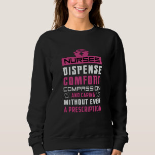 Nurses Dispense Nurse Medicine Emergency Ambulance Sweatshirt