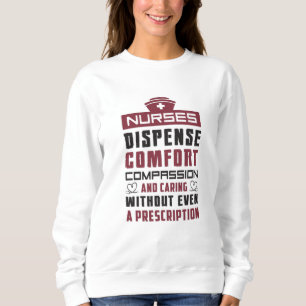 Nurses Dispense Nurse Medicine Emergency Ambulance Sweatshirt