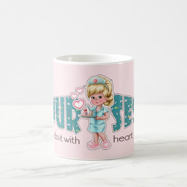 Nurses do it with Heart. Nurses Day Gift Mugs (Center)
