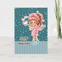 Nurses do it with Love. Cute Nurse