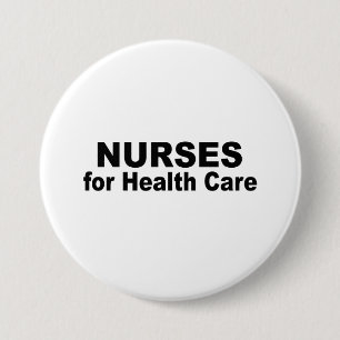 Nurses for Health Care 3 Inch Round Button