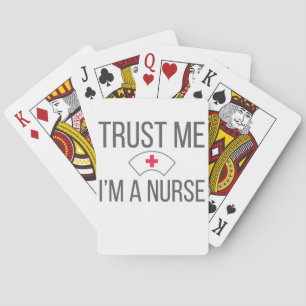 Nurses for Nursing Grad Trust Me I'm A Nurse Playing Cards