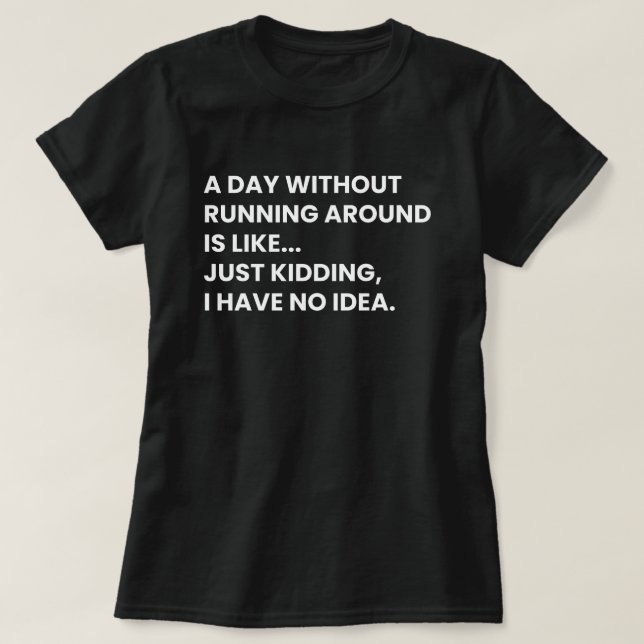 Nurses Funny Nursing Saying T-Shirt (Design Front)