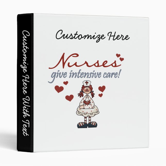 Nurses Give Intensive Care t-shirts and Gifts Binder (Front/Spine)