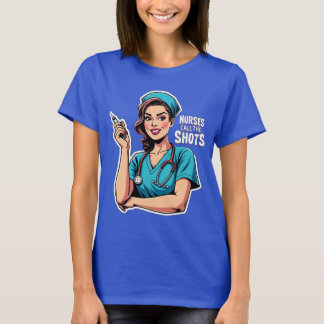 Nurses Give the Best Shots T-Shirt