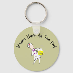 Nurses Have All The Fun! Nurse Gifts Keychain