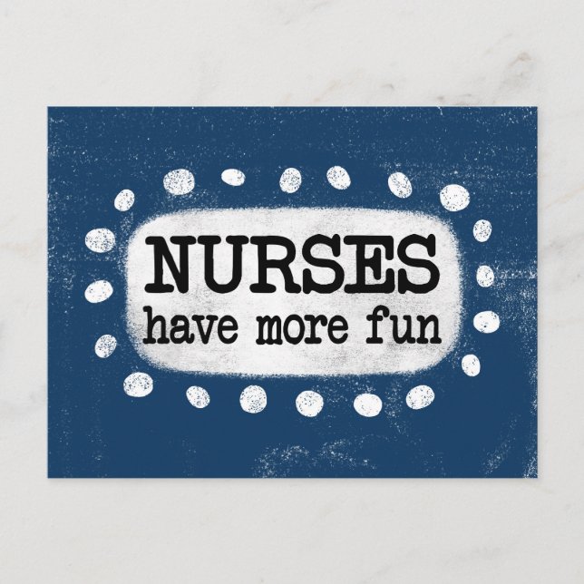 Nurses Have More Fun Postcard (Front)