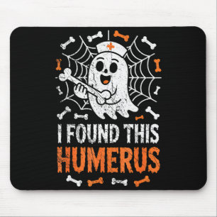 Nurses I Found This Humerus Funny Ghost Nurse Hall Mouse Pad