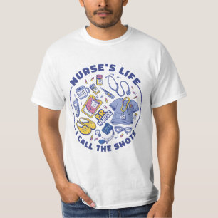 NURSE'S LIFE I CALL THE SHOTS ER NURSE MEDICAL ELE T-Shirt