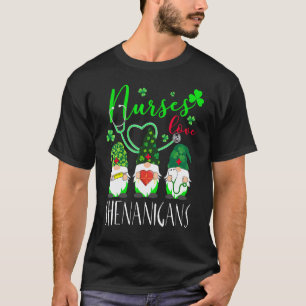 Nurses Love Shenanigans  Funny Gnomes Nurse St Pat T-Shirt