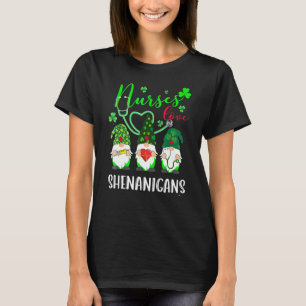 Nurses Love Shenanigans Funny Gnomes Nurse St Patr T-Shirt