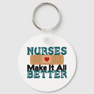 Nurses Make It All Better Keychain
