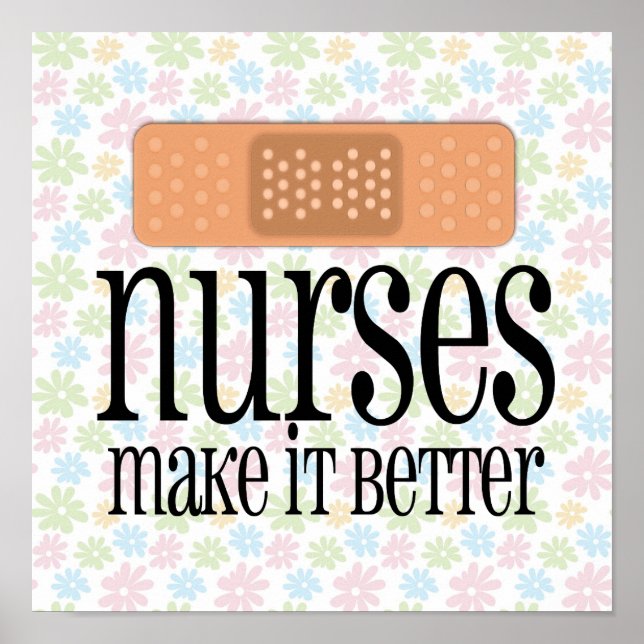 Nurses Make it Better, Bandage Poster (Front)