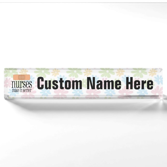 Nurses Make it Better, Cute Nurse Bandage Nameplate (Front)