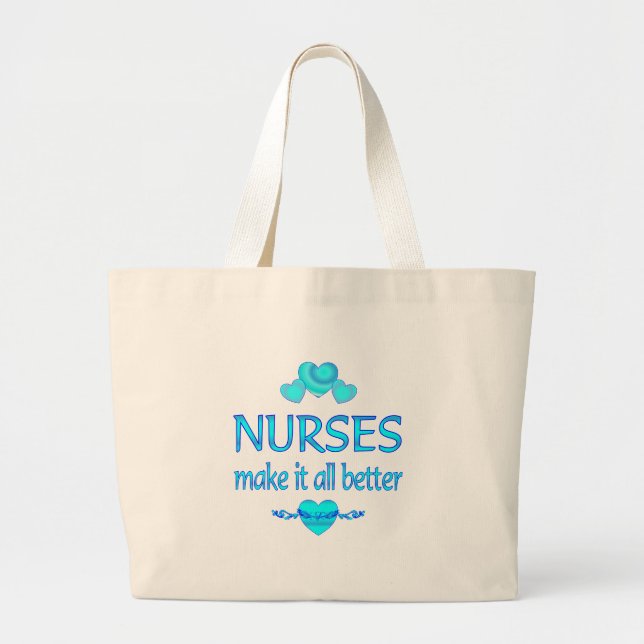 Nurses Make it Better Large Tote Bag (Front)