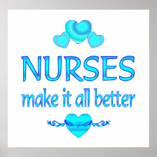 Nurses Make it Better Poster